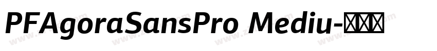 PFAgoraSansPro Mediu字体转换